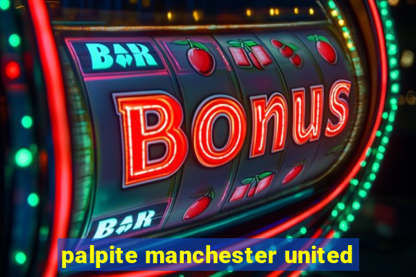 palpite manchester united